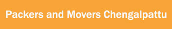 Packers and Movers Chengalpattu 