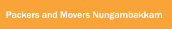 Packers and Movers Nungambakkam 