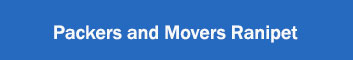 Packers and Movers Ranipet 