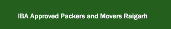 IBA Approved Packers and Movers Raigarh 